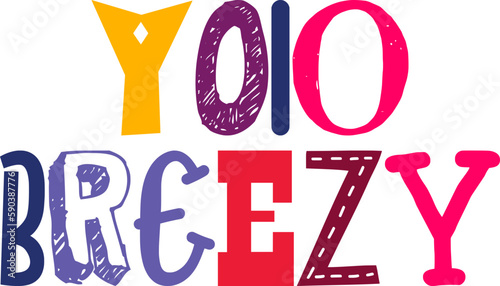 Yolo Breezy Typography Illustration for Infographic, Sticker , Magazine, Packaging