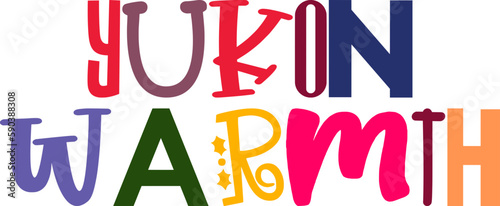 Yukon Warmth Calligraphy Illustration for Mug Design, Flyer, Motion Graphics, Logo