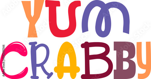 Yum Crabby Typography Illustration for T-Shirt Design, Book Cover, Brochure, Mug Design