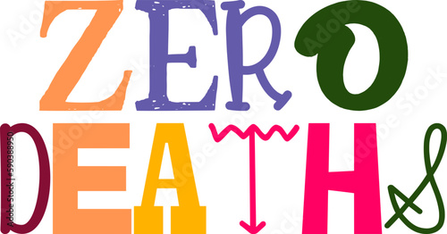 Zero Deaths Hand Lettering Illustration for Brochure, Label, Magazine, Postcard 