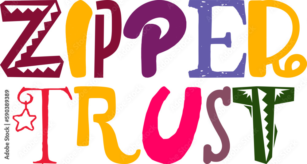 Zipper Trust Typography Illustration for Poster, Banner, Brochure, Sticker 