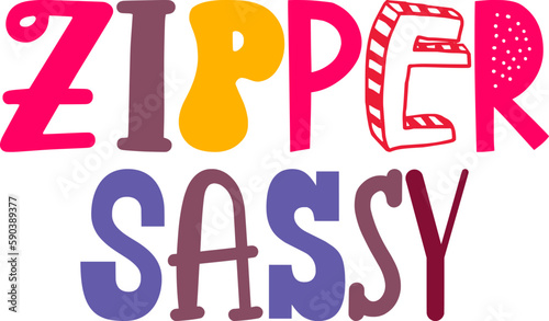 Zipper Sassy Typography Illustration for Logo, Bookmark , Decal, Magazine