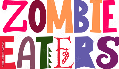Zombie Eaters Hand Lettering Illustration for Mug Design, Poster, Newsletter, Logo