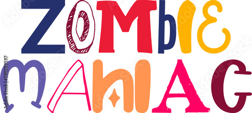 Zombie Maniac Calligraphy Illustration for T-Shirt Design, Magazine, Label, Postcard 