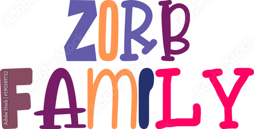 Zorb Family Hand Lettering Illustration for Decal, Social Media Post, Poster, Infographic