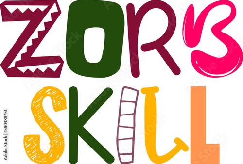 Zorb Skill Calligraphy Illustration for T-Shirt Design, Postcard , Packaging, Sticker 