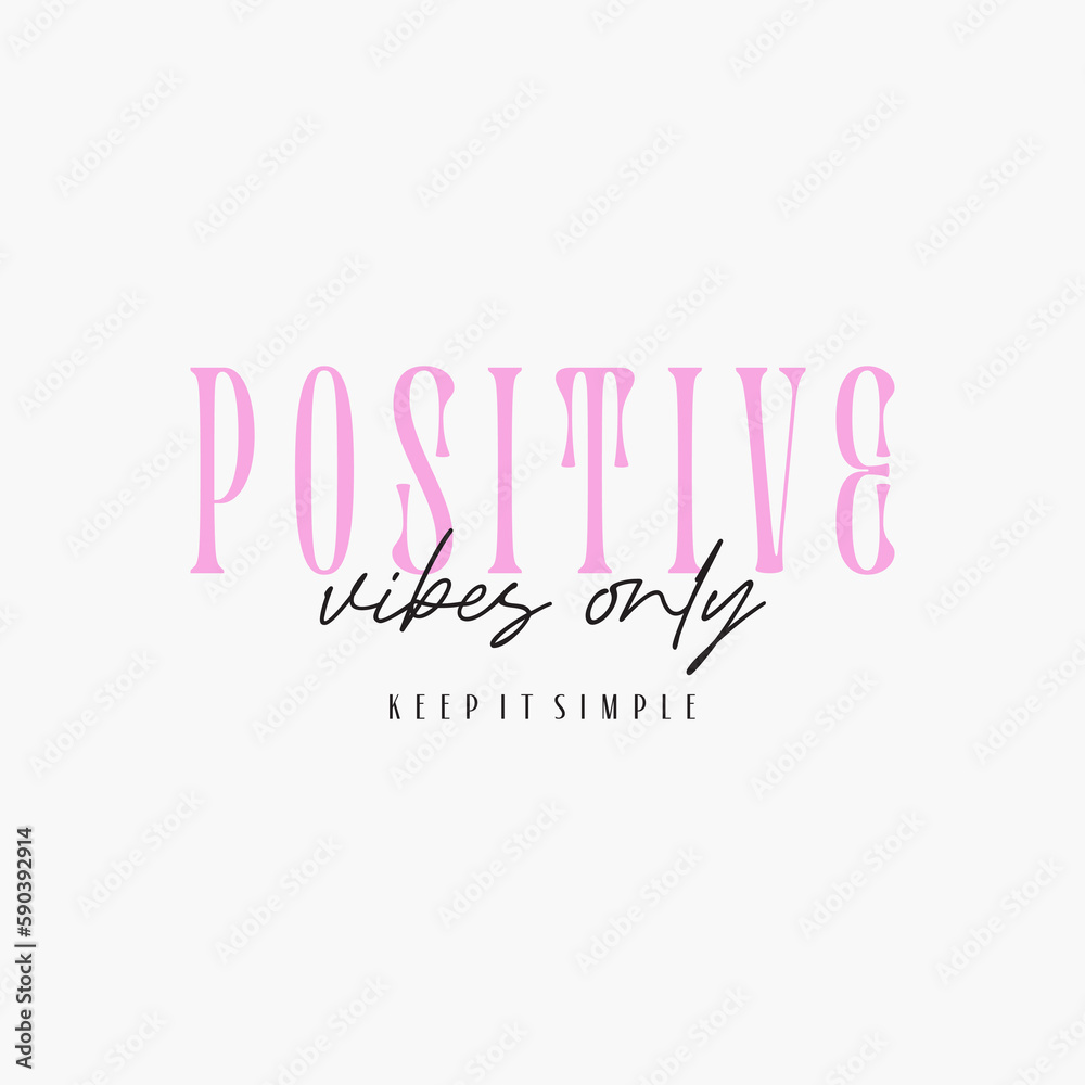 Positive vibes only typography slogan for t shirt printing, tee graphic design, vector illustration.