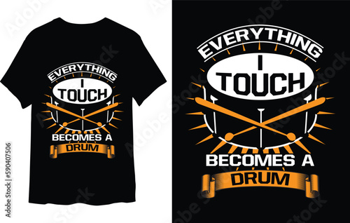 Everything I touch become a drum