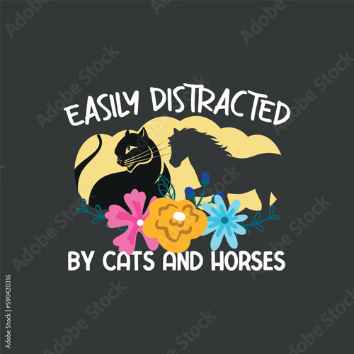Easily Distracted By cats And Horses, funny animal lover, T-Shirt design vector, cat lover, horse lover, pets