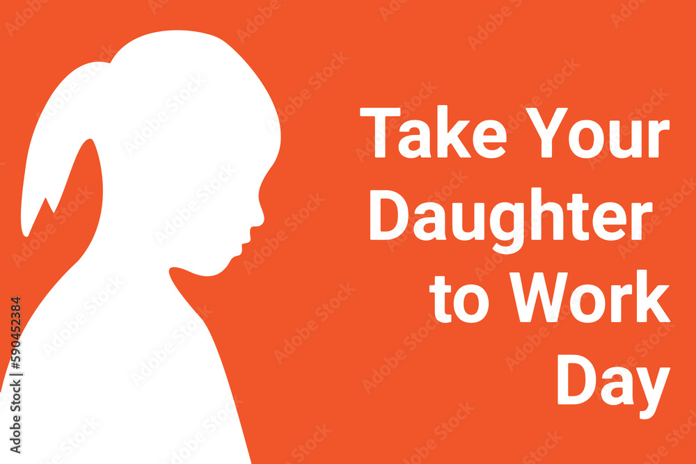 Take Your Daughter to Work Day. Holiday concept. Template for background, banner, card, poster with text inscription. Vector illustration.
