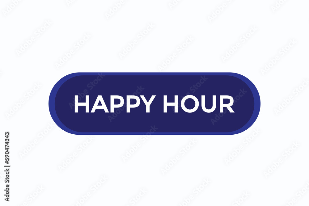 happy hour vectors.sign label bubble speech happy hour
