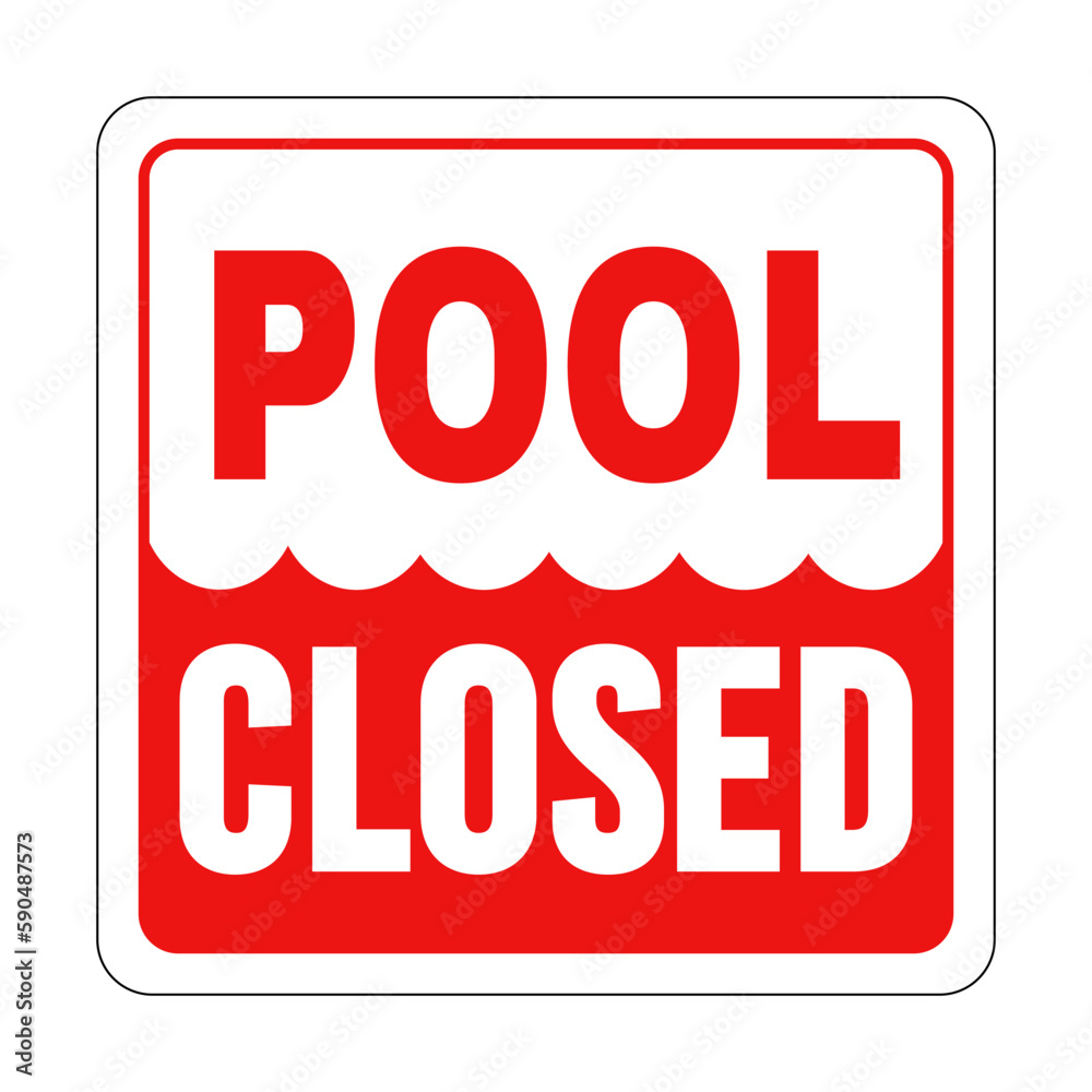 Pool Closed Sign. Pool safety rules information Pool Closed Sign. Pool safety rules information