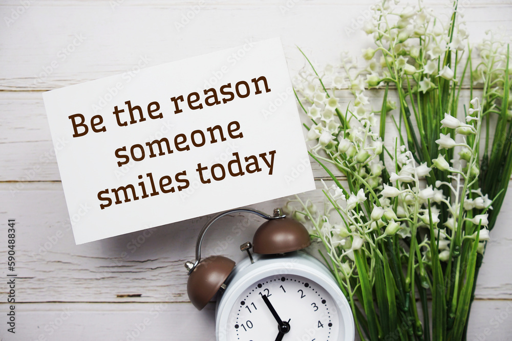 Be the reason someone smiles today text message motivational and inspiration quote - obrazy, fototapety, plakaty 