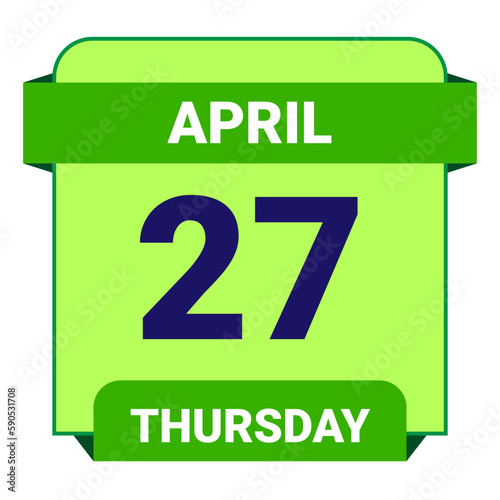 27 April, Thursday. Date template. Useful design for calendar or event promotion. Vector illustration EPS 10 File.
