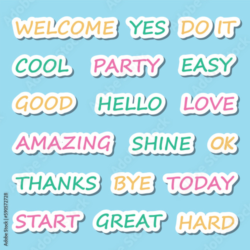 sticker words. motivation phrase, dialogue colored words. vector funny simple cartoon letters.
