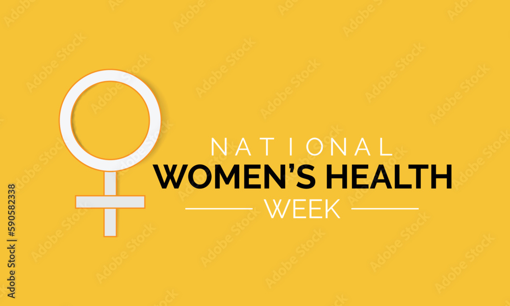 National Women's Health Week starts each year on Mother's Day to encourage women to make their