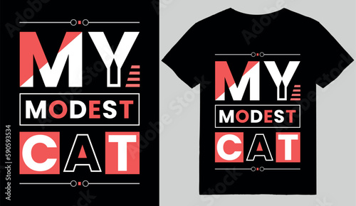 My modest cat t shirt design for cat lover