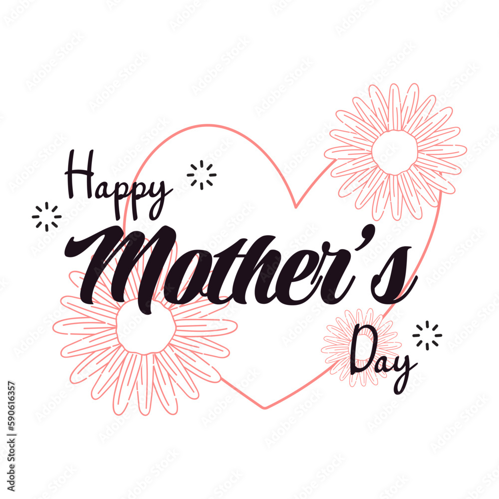 Happy Mothers Day lettering. Calligraphy vector illustration. Mother's day card with flowers. Vector illustration isolated on white background.
