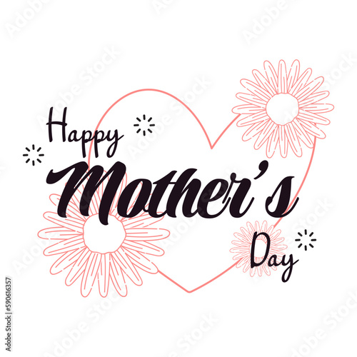 Happy Mothers Day lettering. Calligraphy vector illustration. Mother's day card with flowers. Vector illustration isolated on white background.
