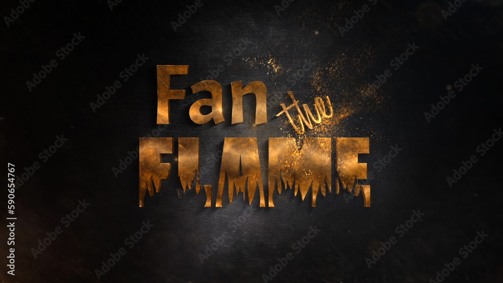Fan the Flame Text Message Background features the text “Fan the Flame