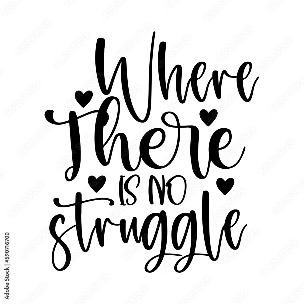 Where There is No Struggle
