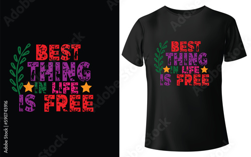 Best thing in life is free Typographic Tshirt Design - T-shirt Design For Print Eps Vector.eps