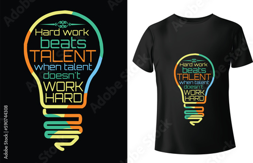 Hard work beats talent when talent doesn_t work hard - Typographic Tshirt Design - T-shirt Design For Print Eps Vector.eps