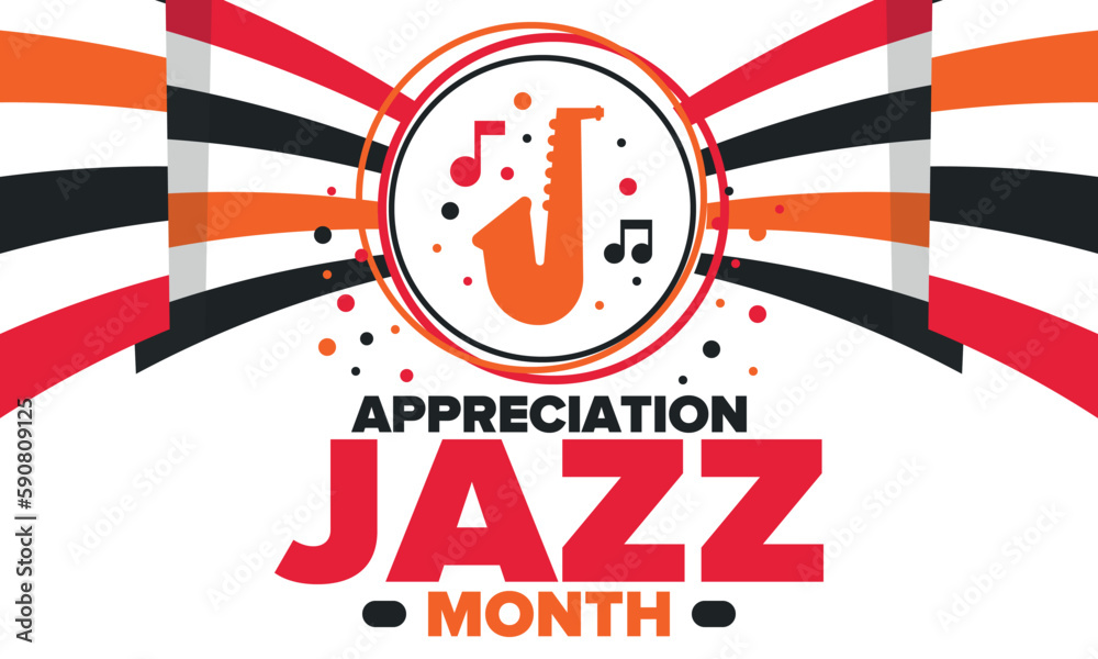 Obraz premium Jazz Appreciation Month in April. The month of recognition of jazz in the United States. Music festivals, events, concerts. Poster, card, banner and background. Vector illustration