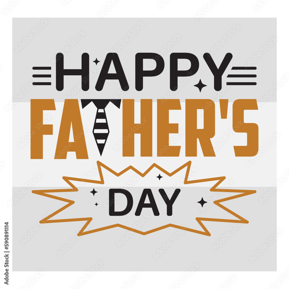 Obraz premium Happy Father's Day, Happy Father's Day Svg, First Father's Day Gift, Father Day Svg, Father Day Shirts, Father's Day Quotes, Typography Quotes, Eps, Cut file