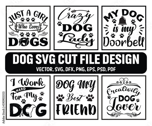 Dog SVG cut file design. Dog SVG bundle design. Cute dog quotes. Cute puppy cut file. Typography, dog, SVG, cut files, T-shirt design.