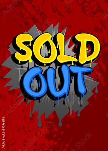 Sold Out Graffiti word tag. Abstract modern street art business decoration performed in urban painting style.