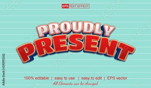 proudly present text effect, easy to use, vector text effect