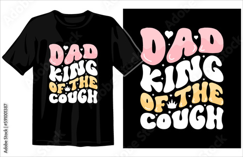 Dad king of the cough, fathers day t shirt design vector, dad t shirt design, papa graphic tshirt design, dad svg design, colorful fathers day lettering t shirt