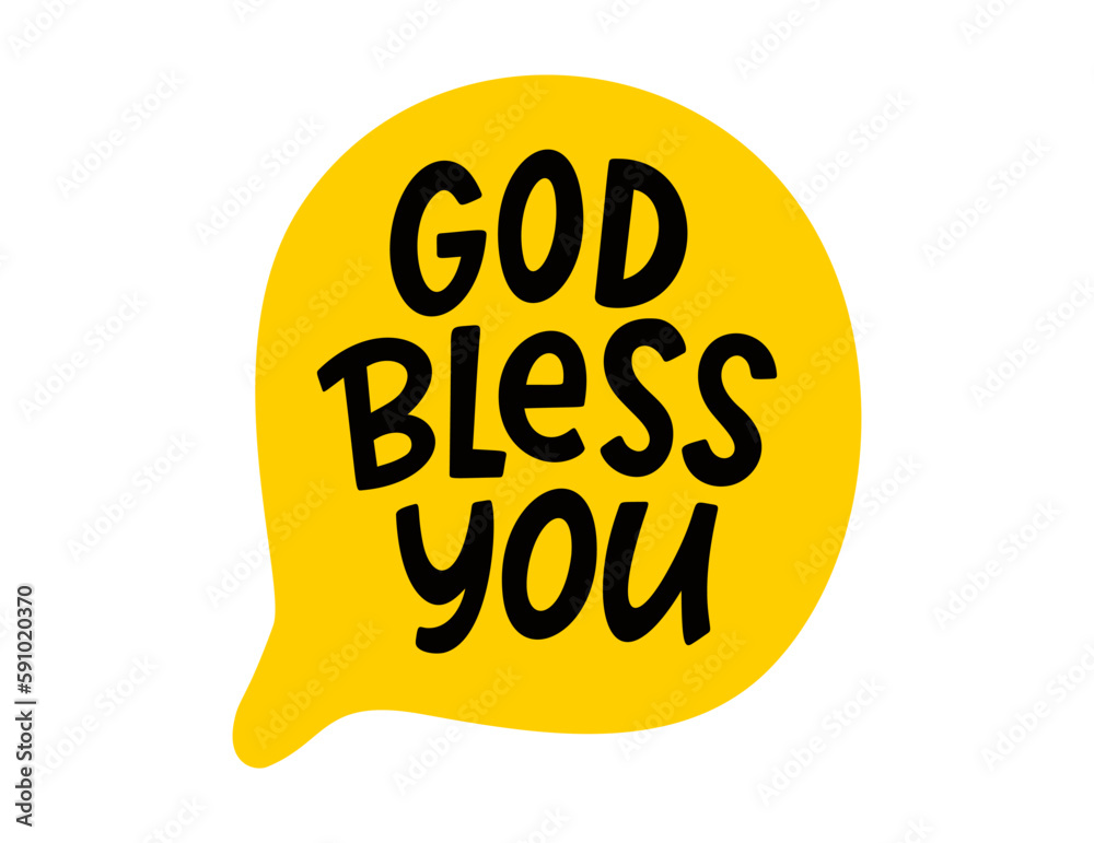 GOD BLESS YOU speech bubble. God bless you text. Hand drawn quote. Doodle phrase. Graphic Design