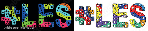 LES Hashtag. Multicolored bright cartoons curves isolated letters, with round holes like bubbles. Trendy popular Hashtag #LES for Adult web resources, social network stories, lesbian relationship, t-s