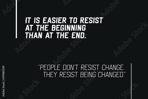it is easier to resist at the beginning than at the end. Strong Inspiring Creative Motivation Quote Poster. Vector Typography Banner Design Concept O Black Background