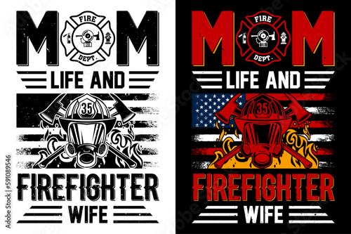 Mom Life And Firefighter Wife Firefighter tshirt Design Pro Vector