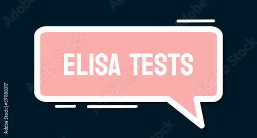 ELISA Tests: A type of blood test used to detect antibodies or antigens in the blood.