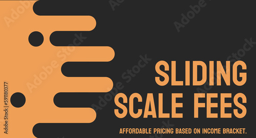 Sliding Scale Fees - A fee structure based on the ability to pay, typically used in healthcare or legal services.