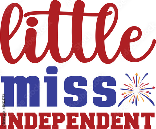 Little miss independent 4th of July typography Designs for Clothing and Accessories