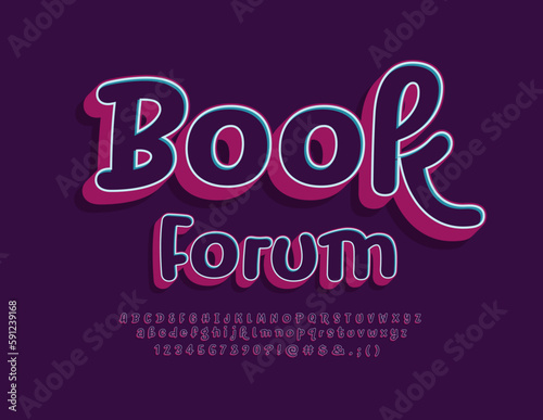 Vector Retro poster Book Forum. Bright Handwritten Alphabet Letters and Numbers. Vintage style 3D Font. 