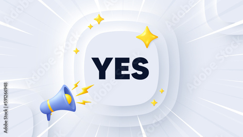 Yes text tag. Neumorphic banner with sunburst. Approved ok message. Done or Good deal symbol. Yes message. Banner with 3d megaphone. Circular neumorphic template. Vector
