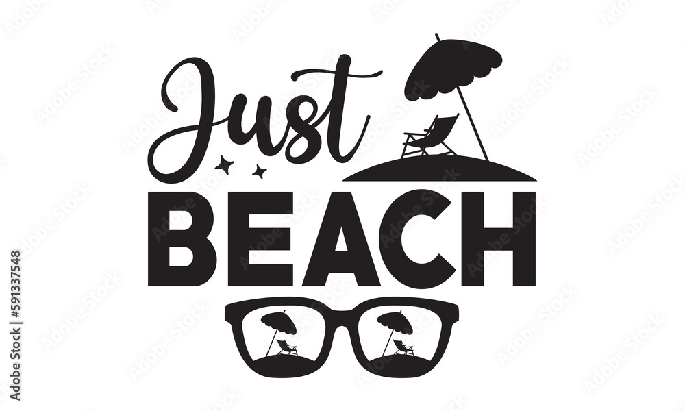 Just beach svg, Beach svg, Summer Beach Quote Svg, Beach Quote Cricut