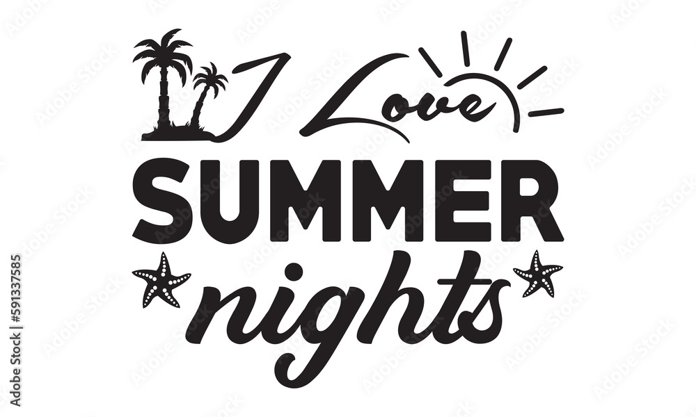 I love summer nights svg, Beach svg, Summer Beach Quote Svg, Beach ...