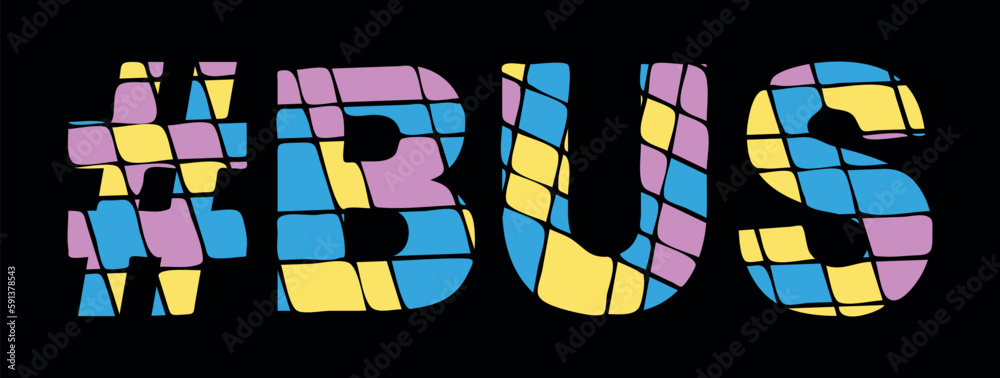 BUS Hashtag. Tricolor isolated letters from contrast flowing fluid shapes. Popular Hashtag #BUS for social networks, web resources, mobile applications, games, t-shirts. Stock vector
