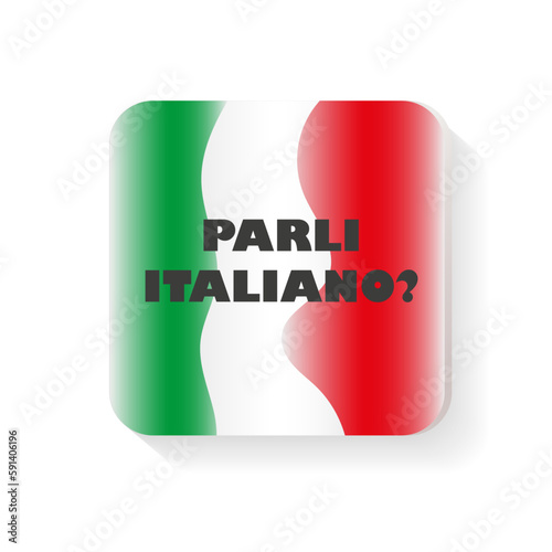 parli italiano - do you speak italian,  with italy flag photo