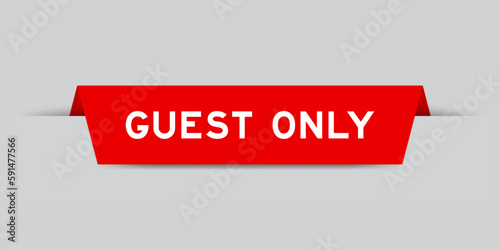 Red color inserted label with word guest only on gray background