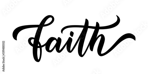 FAITH. Motivation Quote. Christian religious calligraphy text faith. Black word on white background. Vector illustration with stars. Inspirational design for print on tee, card, banner, poster, hoody.