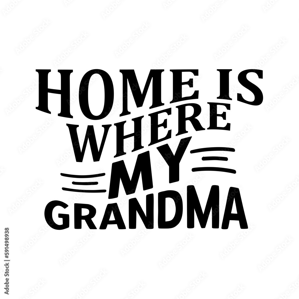 Home is Where My Grandma