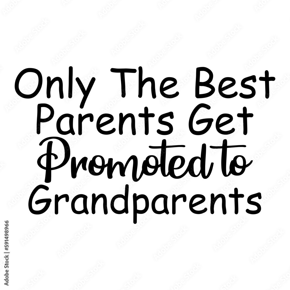Only The Best Parents Get Promoted To Grandparents